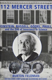 112 Mercer Street Einstein Russell Godel Pauli And The End Of Innocence In Science Feldman