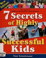 7 Secrets Of Highly Successful Kids Updated With New Content Edition Kuitenbrouwer