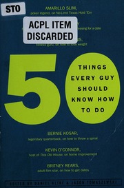 50 Things Every Guy Should Know How To Do Celebrity And Expert Advice On Living Large Kline