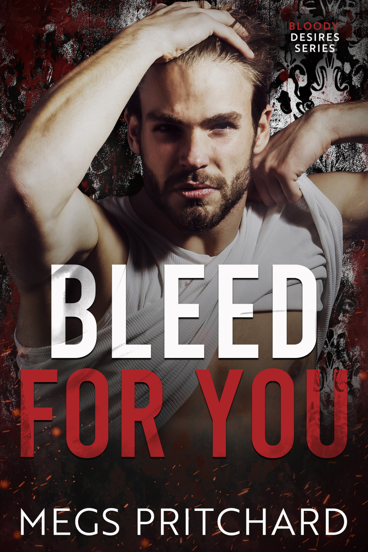 Bloody Desires 5 Bleed For You Megs Pritchard