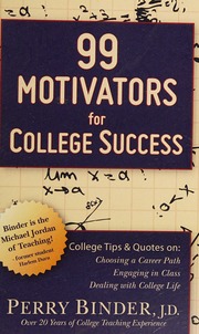 99 Motivators For College Success Motivational College Tips And Quotes On Choosing A Career Path Engaging In Class Dealing With College Life Binder