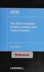 The 2012 Annotated Ontario Landlord And Tenant Statutes Butkus