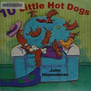 10 Little Hot Dogs 1st Ed Himmelman John