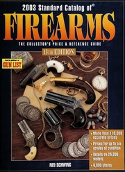 2003 Standard Catalog Of Firearms The Collectors Price Reference Guide 13th Edition Schwing