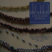 100 Beaded Jewellery Designs Easytobead Necklaces Bracelets Brooches And More Burnham