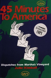 45 Minutes To America Dispatches From Marthas Vineyard None Kimball