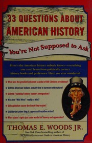 33 Questions About American History Youre Not Supposed To Ask 1st Ed Woods