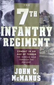 The 7th Infantry Regiment Combat In An Age Of Terror John C Mcmanus