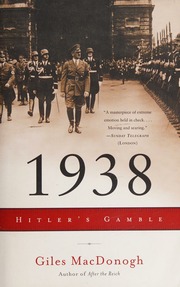 1938 Hitlers Gamble Giles Macdonogh
