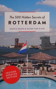 The 500 Hidden Secrets Of Rotterdam Naafs Saskia Author Eijck