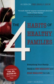 The 4 Habits Of Healthy Families Everything Your Family Needs To Get Healthy And Stay Healthy For Life None Hendel