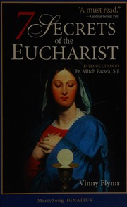 7 Secrets Of The Eucharist Flynn Vinny