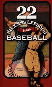 22 Success Lessons From Baseball White Ron