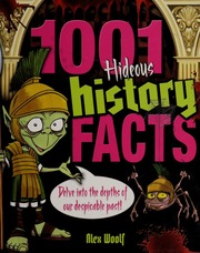 1001 Hideous History Facts Delve Into The Depths Of Our Despicable Past Woolf