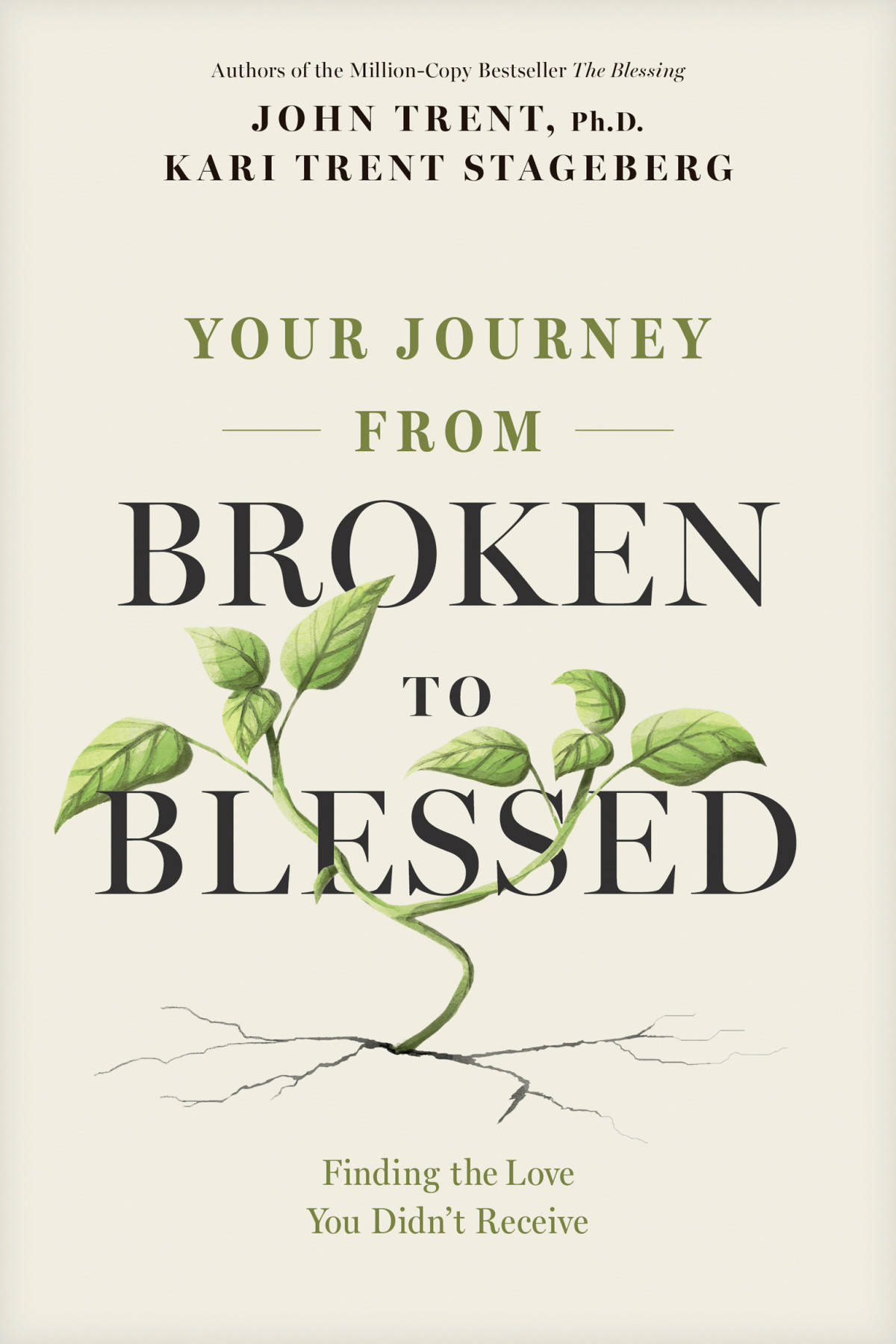 Your Journey From Broken To Blessed John Trent Kari Trent Stageberg
