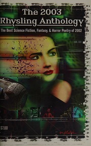 The 2003 Rhysling Anthology The Best Science Fiction Fantasy Horror Poetry Of 2002 Mullins