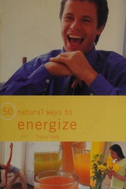 50 Natural Ways To Energize Kelly Tracey