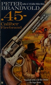 45caliber Firebrand Berkley Ed Brandvold Peter