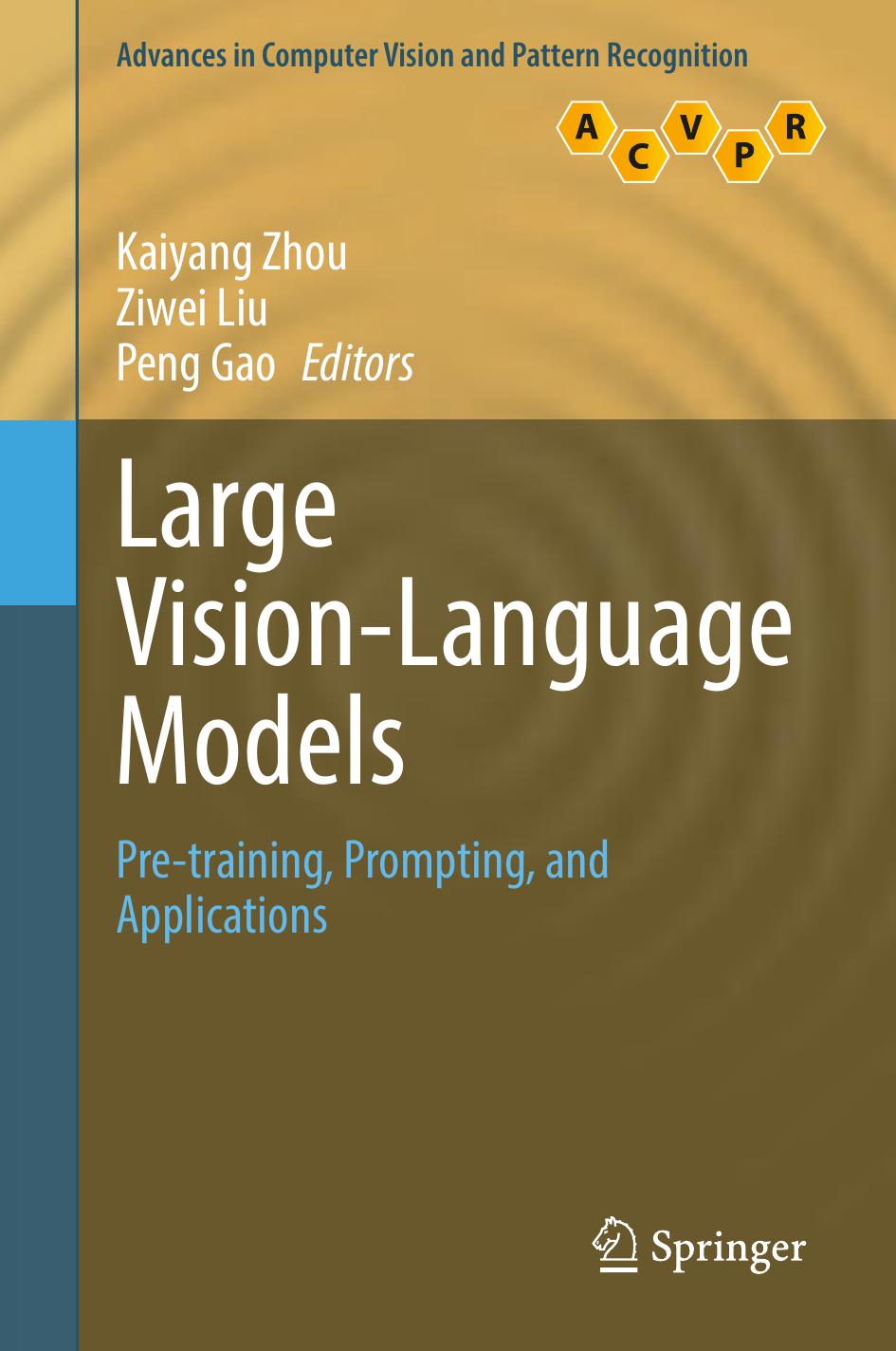Large Visionlanguage Models Pretraining Prompting And Applications 1st Edition Kaiyang Zhou