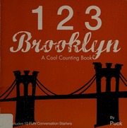 123 Brooklyn A Cool Counting Book Includes 10 Fun Conversation Starters 1st Ed Puck