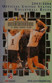 20052006 Domestic Competition Regulations As Presented By Usa Volleyball Rules Of The Game As Authorized By The International Volleyball Federation At The Xxvixth Congress Porto Portugal 2004 And Amended Lenberg