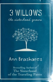 3 Willows The Sisterhood Grows Brashares Ann