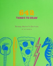 642 Things To Draw Young Artists Edition 826 Valencia Organization