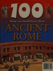 100 Things You Should Know About Ancient Rome Rev Ed Macdonald