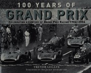 100 Years Of Grand Prix Celebrating A Century Of Grand Prix Racing 19062006 Legate