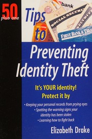 50 Plus One Tips To Preventing Identity Theft Drake Elizabeth