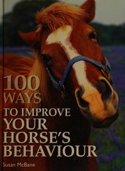 100 Ways To Improve Your Horses Behaviour Mcbane Susan