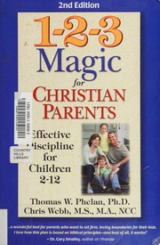 123 Magic For Christian Parents Phelan Thomas W 1943 Webb