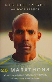 26 Marathons What I Learned About Faith Identity Running And Life From My Marathon Career Keflezighi