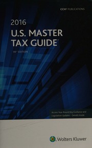2016 Us Master Tax Guide 99th Edition Cch Incorporated Publisher