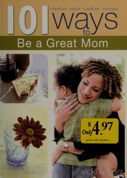 101 Ways To Be A Great Mom Kuyper Vicki J