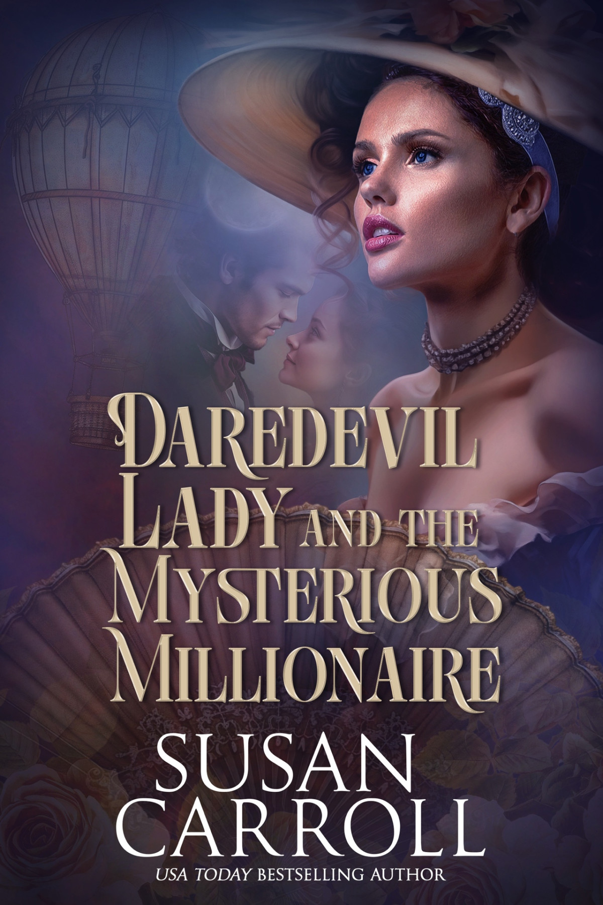 Hidden Hearts Collection 3 Daredevil Lady And The Mysterious Millionaire Susan Carroll