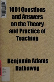1001 Questions And Answers On The Theory And Practice Of Teaching Hathaway