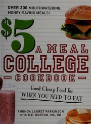 5 A Meal College Cookbook Good Cheap Food For When You Need To Eat Lauret Parkinson
