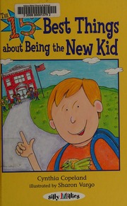 The 15 Best Things About Being The New Kid Copeland Cynthia L