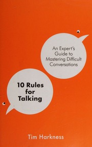10 Rules For Talking An Experts Guide To Mastering Difficult Conversations Harkness