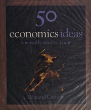 50 Economics Ideas You Really Need To Know Conway Edmund