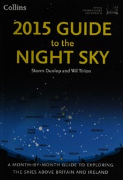 2015 Guide To The Night Sky A Monthbymonth Guide To Exploring The Skies Above Britain And Ireland Dunlop