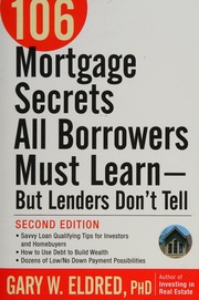 106 Mortgage Secrets All Borrowers Must Learnbut Lenders Dont Tell 2 Edition Eldred