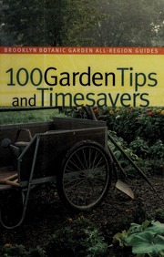 100 Garden Tips And Timesavers None Chandoha Walter None Brooklyn Botanic Garden