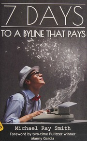7 Days To A Byline That Pays Smith Michael Ray Author