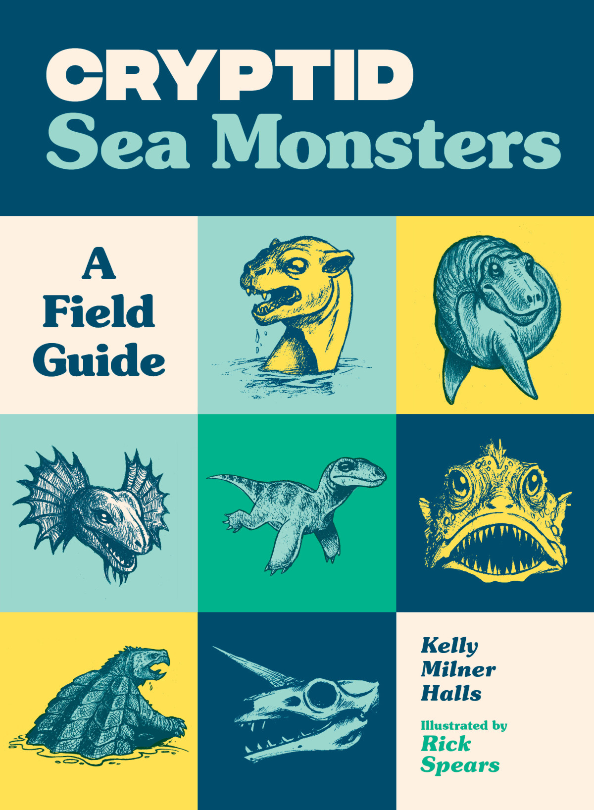 Cryptid Sea Monsters A Field Guide To 50 Fascinating Beasts Kelly Milner Halls