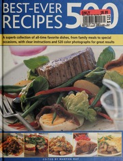 500 Bestever Recipes A Superb Collection Of Alltime Favourite Dishes From Family Meals To Special Occasions With Clear Instructions And 520 Colour Photographs For Great Results None None