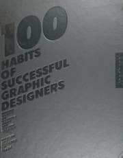 100 Habits Of Successful Graphic Designers Insider Secrets On Working Smart And Staying Creative Berger