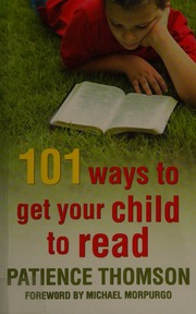101 Ways To Get Your Child To Read Thomson Patience