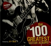 The 100 Greatest Guitar Albums Wilson Lois Wilson Lois